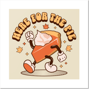 Here for the Pie - Funny Thanksgiving Pumpkin Pie Retro Posters and Art